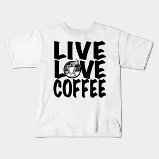 Live Love Coffee Kids T-Shirt